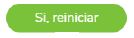 Boton si, reiniciar